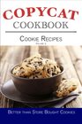 Cookie Recipes Copycat Cookbook  Volume 2 Better Than Store Bought Cookies