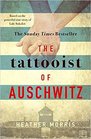 The Tattooist of Auschwitz A Novel