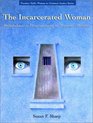 The Incarcerated Woman Rehabilative Programming in Women's Prisons