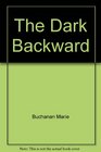 The Dark Backward