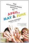 The Extraordinary Secrets Of April May  June