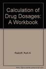 Calculation of Drug Dosages A Workbook