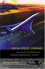 HighSpeed Dreams NASA and the Technopolitics of Supersonic Transportation 19451999