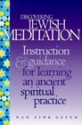 Discovering Jewish Meditation Instruction  Guidance for Learning an Ancient Spiritual Practice