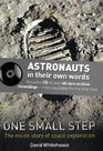 One Small Step Astronauts in Their Own Words