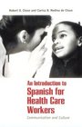 An Introduction to Spanish for Health Care Workers  Communication and Culture