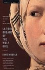 La Tour Dreams of the Wolf Girl : A Novel