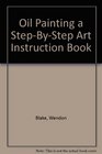 Acrylic Painting  A StepbyStep Art Instruction Book