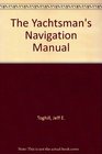 The Yachtsman's Navigation Manual