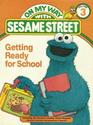 Getting Ready for School (On My Way with Sesame Street, Bk 3)
