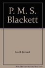 PMS Blackett a Biographical Memoir