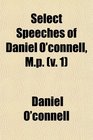 Select Speeches of Daniel O'connell Mp