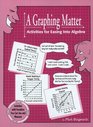 A Graphing Matter Activities for Easing into Algebra