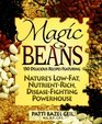 Magic Beans 150 Delicious Recipes Featuring Nature's LowFat NutrientRich DiseaseFighting Powerhouse