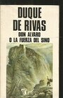 Duque de Rivas Don Alvaro o la fuerza del sino