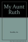 My Aunt Ruth