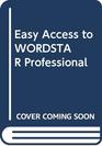 Easy Access to WORDSTAR Professional