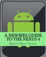 A Newbies Guide to the Nexus 4 Everything You Need to Know About the Nexus 4 and the Jelly Bean Operating System