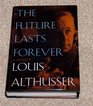 The Future Lasts Forever A Memoir