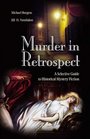 Murder in Retrospect A Selective Guide to Historical Mystery Fiction