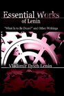 Essential Works of Lenin What Is to Be Done and Other Writings