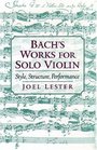 Bach's Works for Solo Violin Style Structure Performance