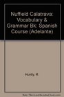 Nuffield Calatrava Vocabulary  Grammar Bk Spanish Course