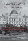 A Government Out of Sight The Mystery of National Authority in NineteenthCentury America