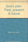 God's plan Past present  future