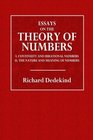 Essays on the Theory of Numbers I Continuity and Irrational Numbers  II The Nature and Meaning of Numbers