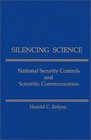 Silencing Science National Security Controls  Scientific Communication