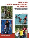 Risk and Crisis Management Planning A Workbook for Organization and Program Administrators