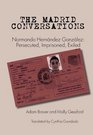 The Madrid Conversations Normando Hernndez Gonzlez Persecuted Imprisoned Exiled