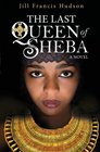 The Last Queen of Sheba A Novel