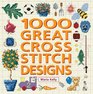 1000 Great Cross Stitch Designs