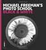 Michael Freemans Photo School Black/Whit