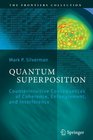 Quantum Superposition Counterintuitive Consequences of Coherence Entanglement and Interference