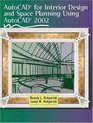 AutoCAD for Interior Design and Space Planning Using AutoCAD 2002
