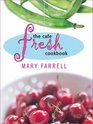 The Cafe Fresh Cookbook