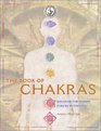 The Book of Chakras Discover the Hidden Forces Within You