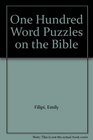 One Hundred Word Puzzles on the Bible
