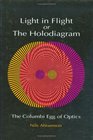 Light in Flight or the Holodiagram The Columbi Egg of Optics