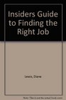 Insiders Guide to Finding the Right Job