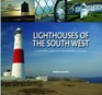 Lighthouses of the South West A Definitive Guide from Avonmouth to Swanage