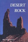 Desert Rock A Climber's Guide to the Canyon Country of the American Southwest Desert