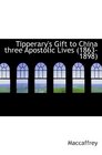 Tipperary's Gift to China three Apostolic Lives
