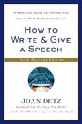 How to Write  Give a Speech Third Revised Edition A Practical Guide for Anyone Who Has to Make Every Word Count