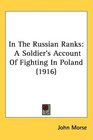 In The Russian Ranks A Soldier's Account Of Fighting In Poland