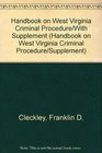 Handbook on West Virginia Criminal Procedure/With Supplement