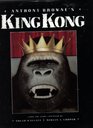 Anthony Browne's King Kong From the Story Conceived by Edgar Wallace  Merian C Cooper